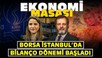Borsa İstanbul’da Bilanço Dönemi Başladı