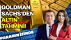 Yatırımcıların Gözü Burada: Goldman Sachs'den Altın Tahmini! | Paranın İzinde | Cemal Demirtaş