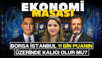 Borsa İstanbul 11 Bin Puanın Üzerinde Kalıcı Olur Mu? | Ekonomi Masası