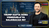 Trump Hafta Sonu Venezuela'ya Saldıracak mı? | ALL STREET JOURNAL | 14 Kasım