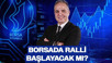 Borsada Ralli Başlayacak mı? | Piyasalarda Açılışa Doğru | Dr. Nuri Sevgen | 04 Aralık
