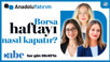 Borsa İstanbul Haftayı Nasıl Kapatacak? | Anadolu Yatırımla Piyasalarda Açılışa Doğru | 15 Mayıs