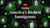 Forbes'un en zengin göçmenler listesi açıklandı