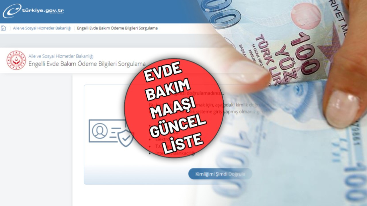 EVDE BAKIM MAAŞI YATAN İLLER (2024 AĞUSTOS) TAM LİSTE: Evde bakım parası yattı mı?
