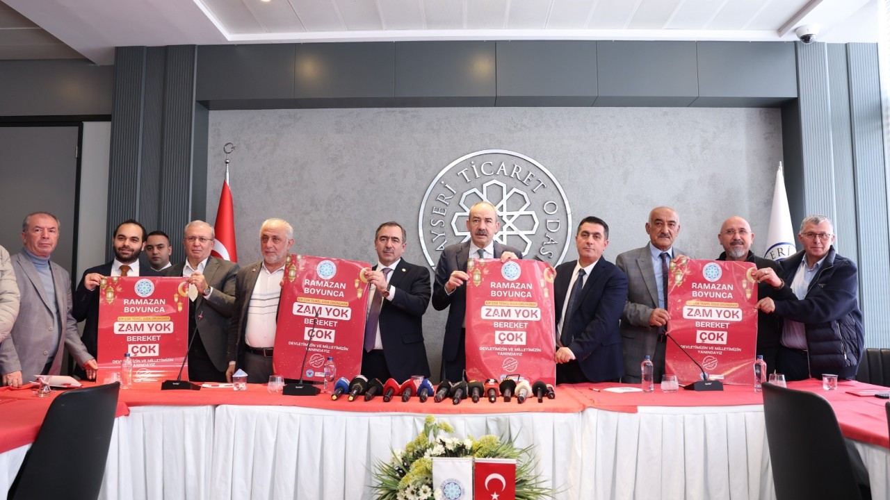 Kayseri Ticaret Odası’ndan “Ramazan’da zam yok, bereket çok” kampanyası