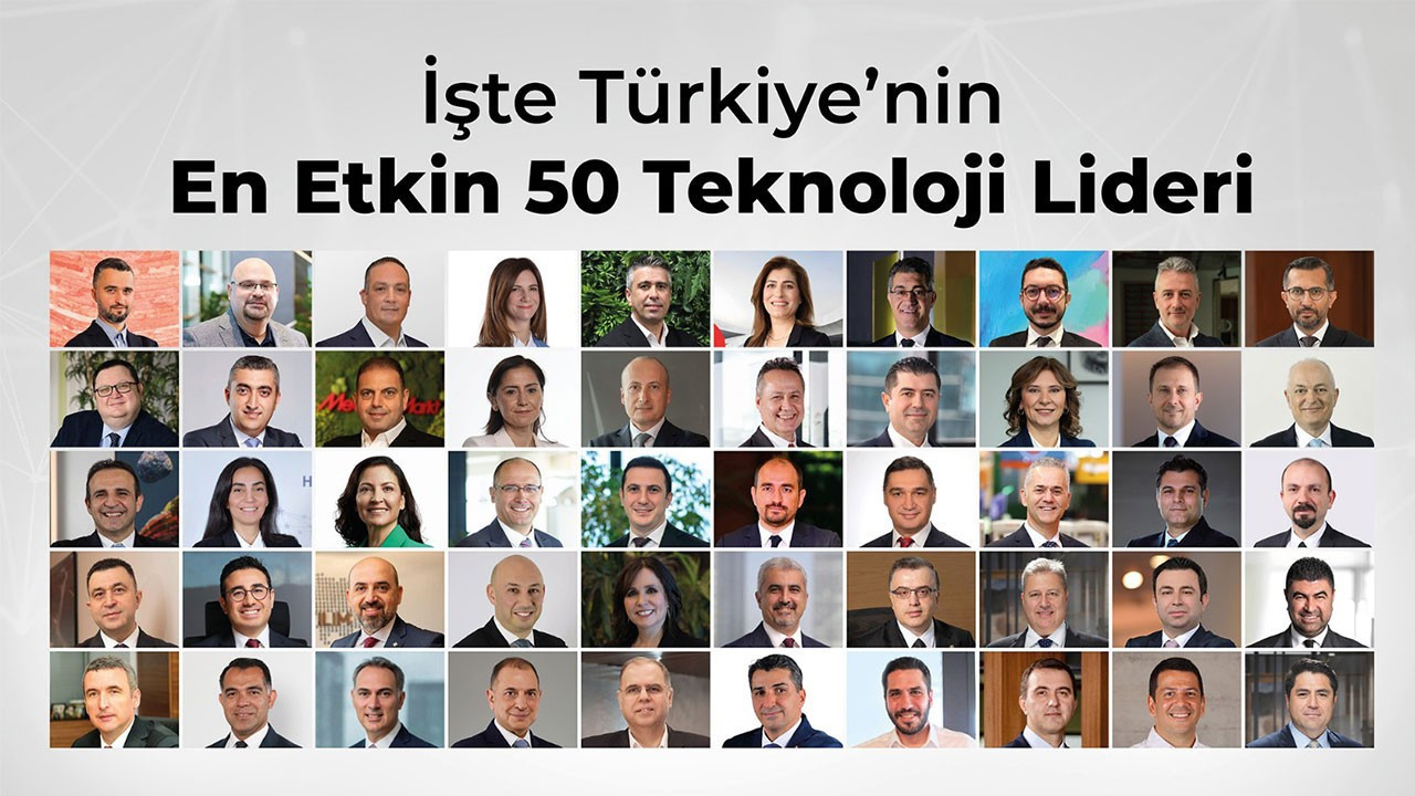 Türkiye’nin ‘En Etkin 50 Teknoloji Lideri’ belli oldu