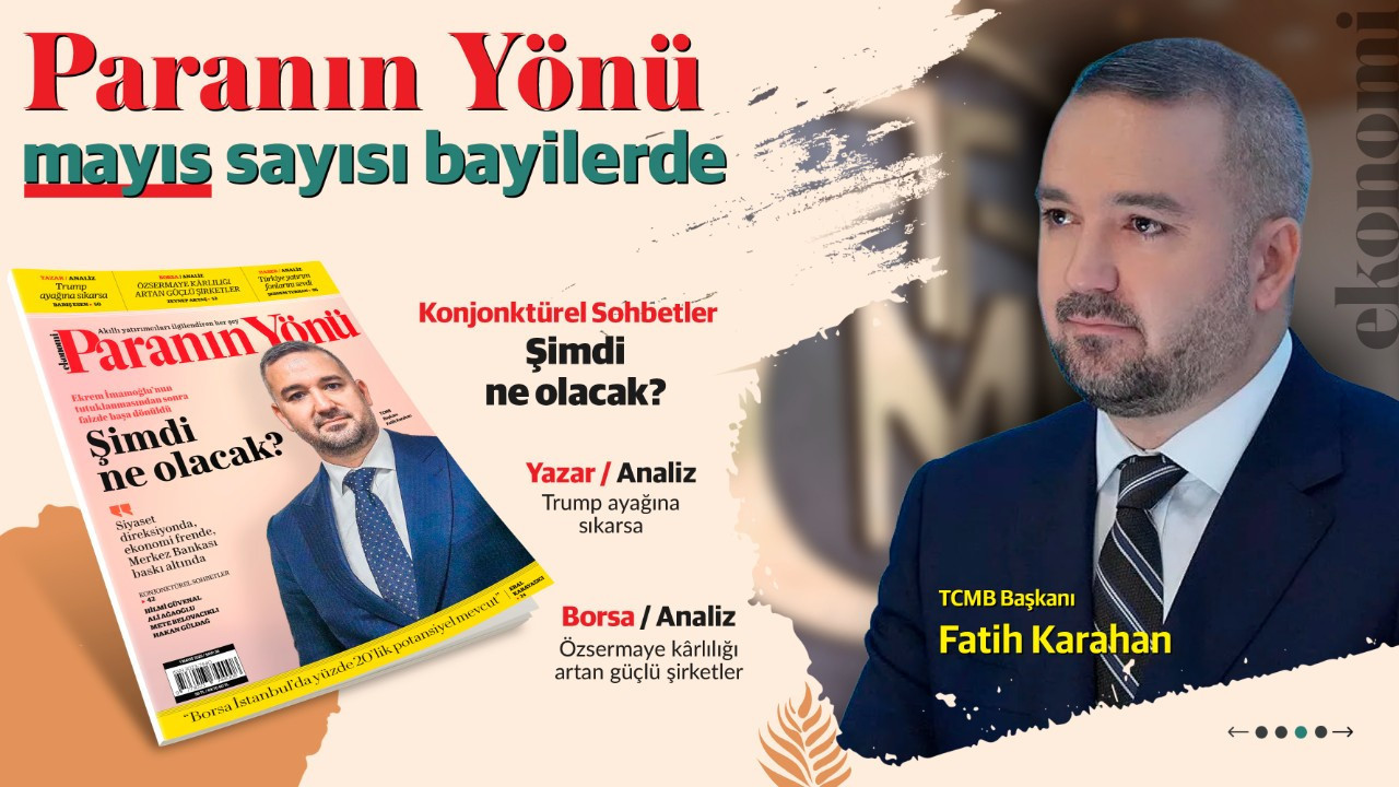 Paranın Yönü mayıs sayısı bayilerde!