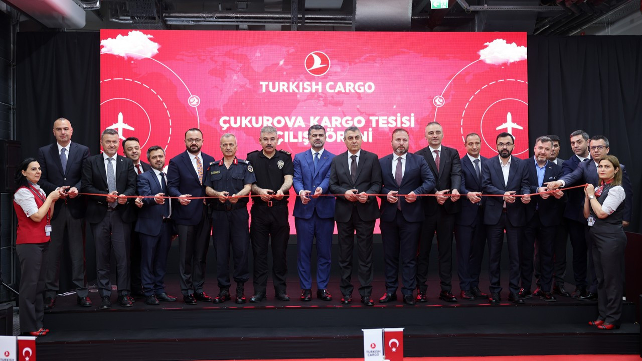THY, Çukurova’da hava kargo tesisini açtı