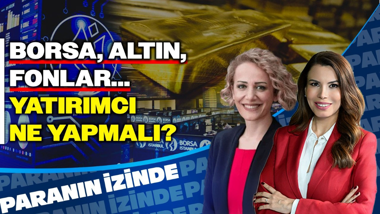 Borsa İstanbul'un Yükselişi ve Altın… Yatırımcılar Ne Yapmalı? | Paranın İzinde | Nilüfer Sezgin Borsa İstanbul'un Yükselişi ve Altın… Yatırımcılar Ne Yapmalı? | Paranın İzinde | Nilüfer Sezgin
