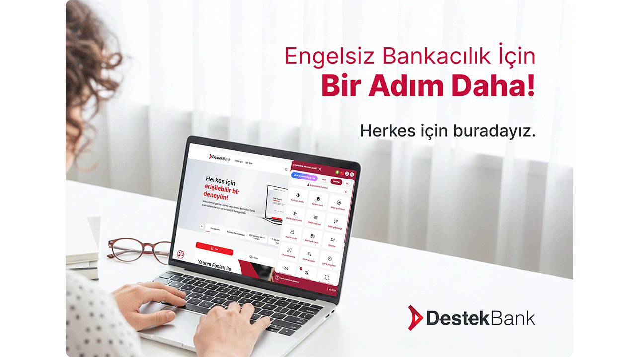 DestekBank’tan “Engelsiz Dijital Bankacılık” deneyimi