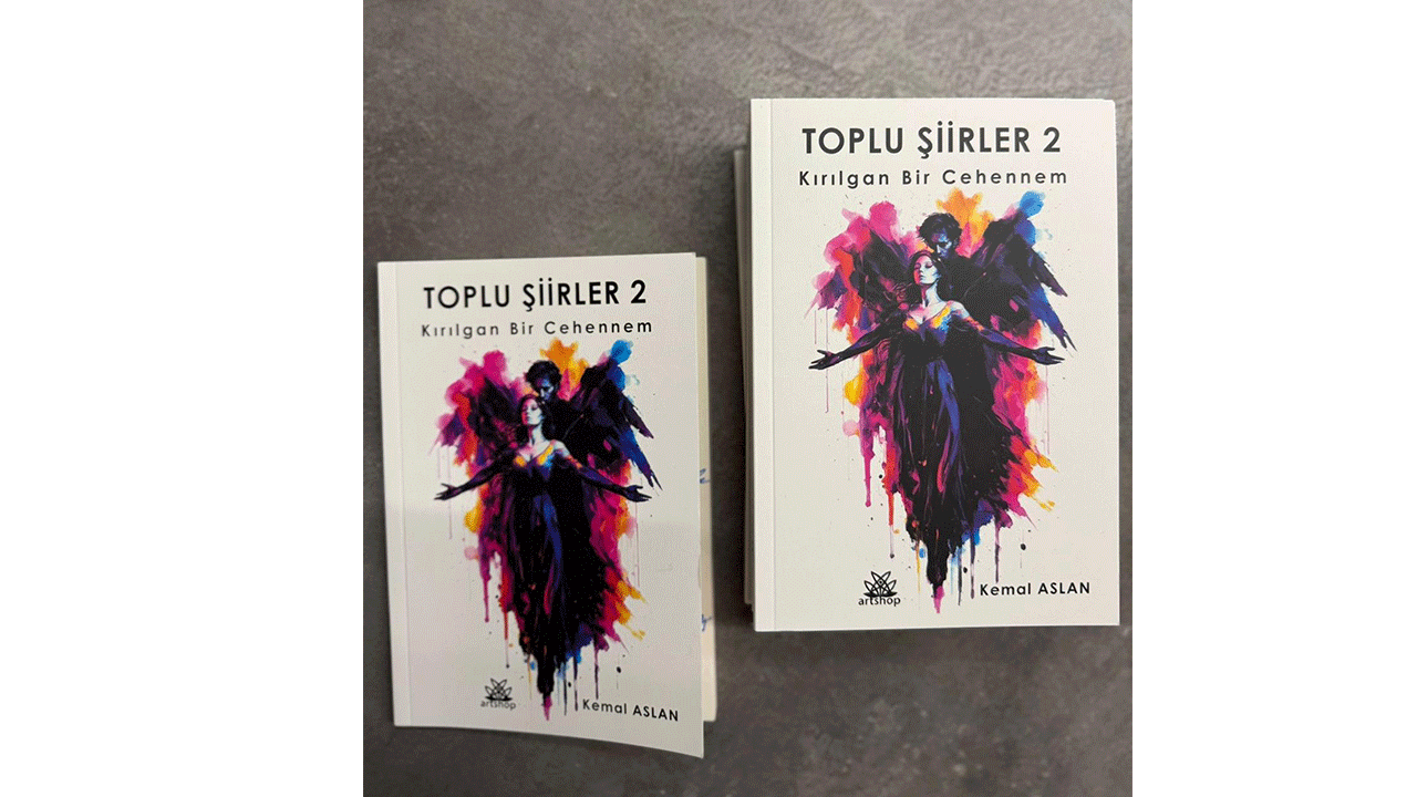 Kemal Aslan’dan yeni kitap! Toplu Şiirler 2: Bir Kırılgan Cehennem