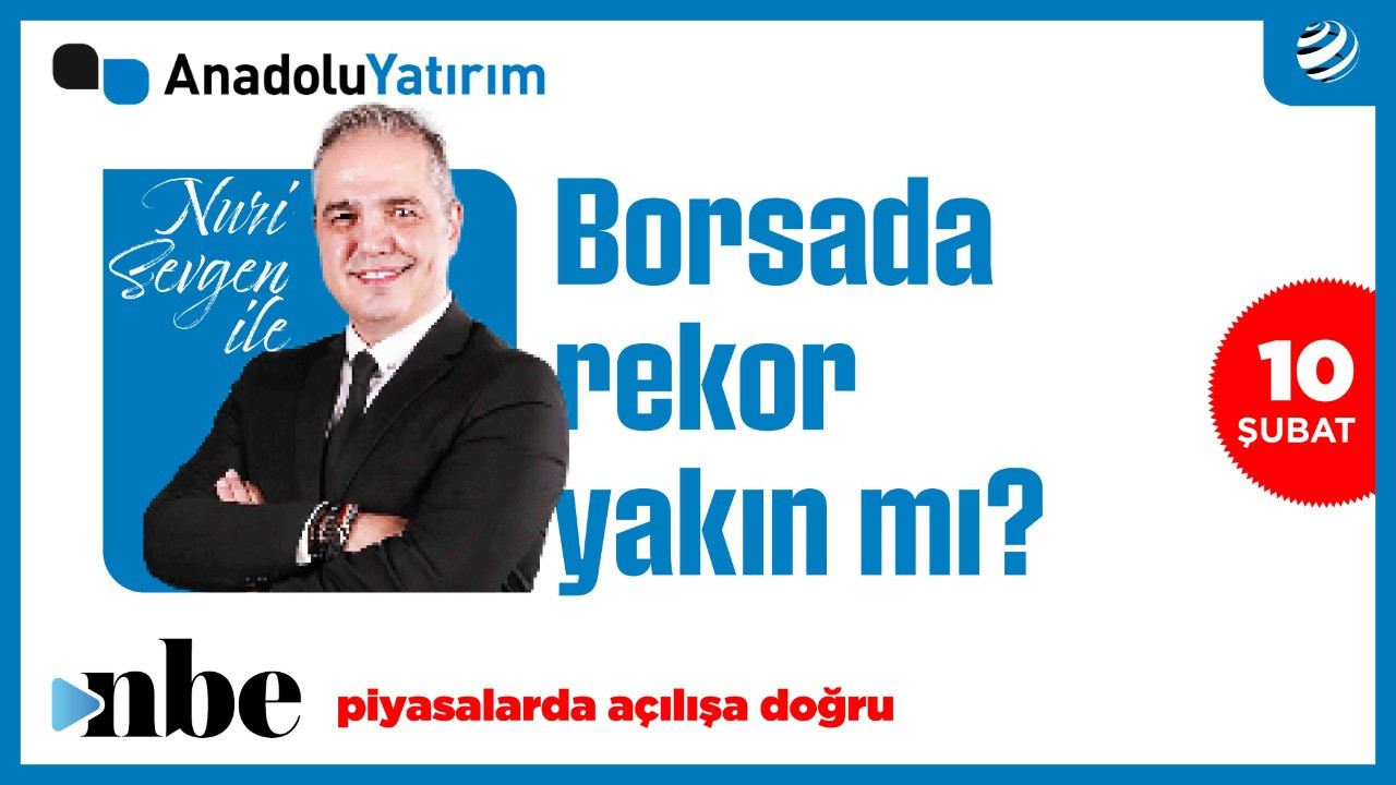 Borsa İstanbul'da Kritik Seviyeler: Rekor Yakın mı? | Dr. Nuri Sevgen | 10 Şubat