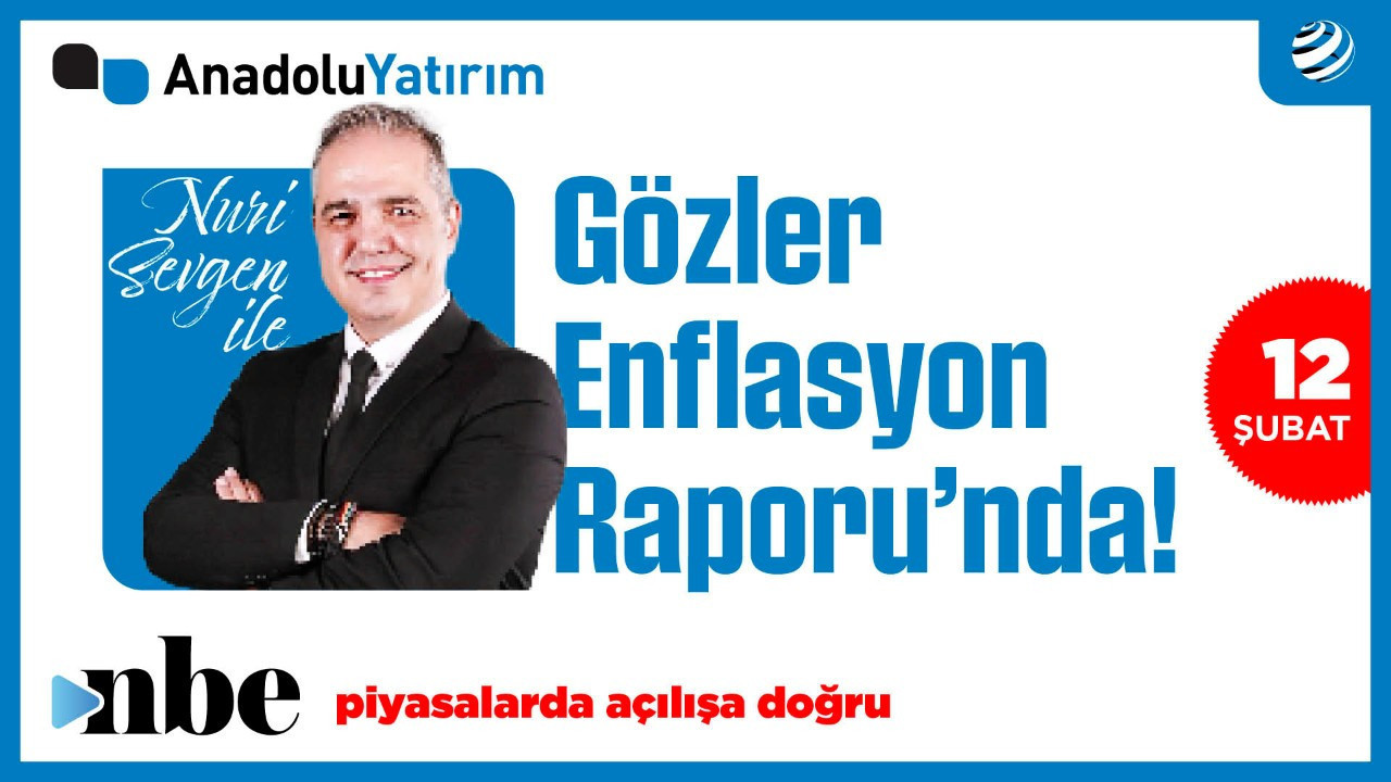 Enflasyon Raporu Beklentileri ve Borsaya Etkisi! | Dr. Nuri Sevgen | 12 Şubat