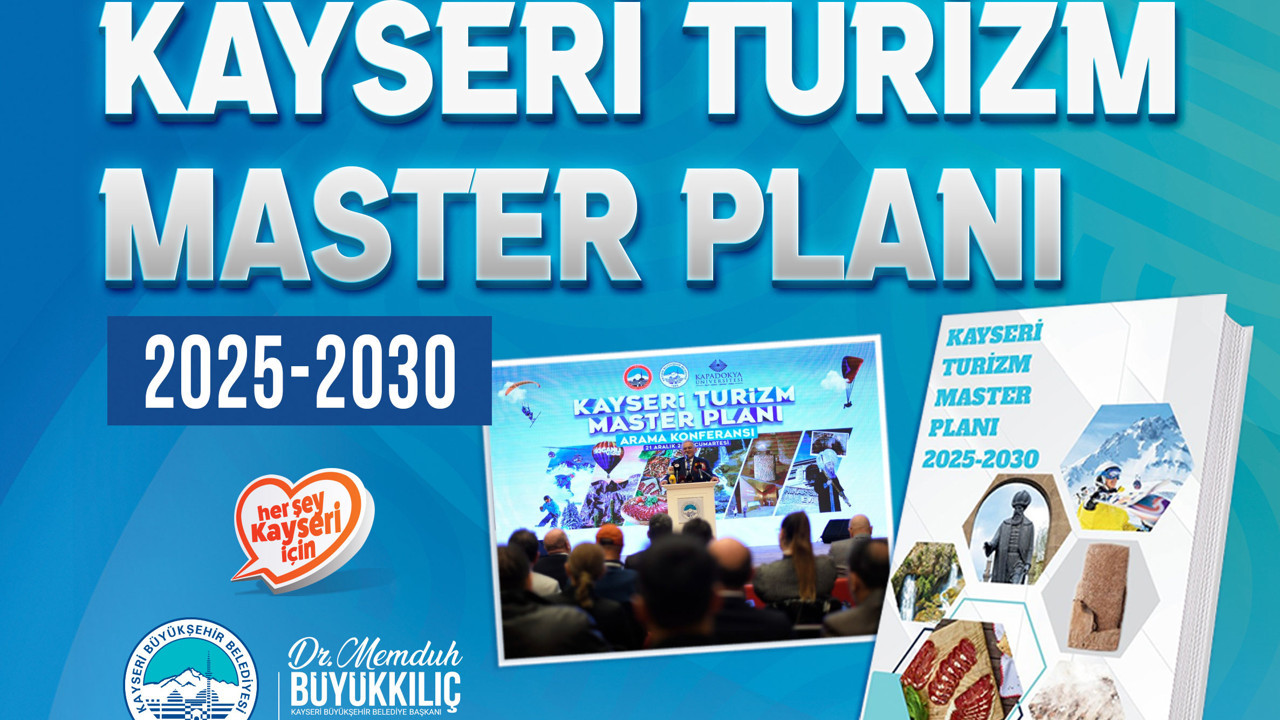 Kayseri Turizm Master Planı yayımlandı