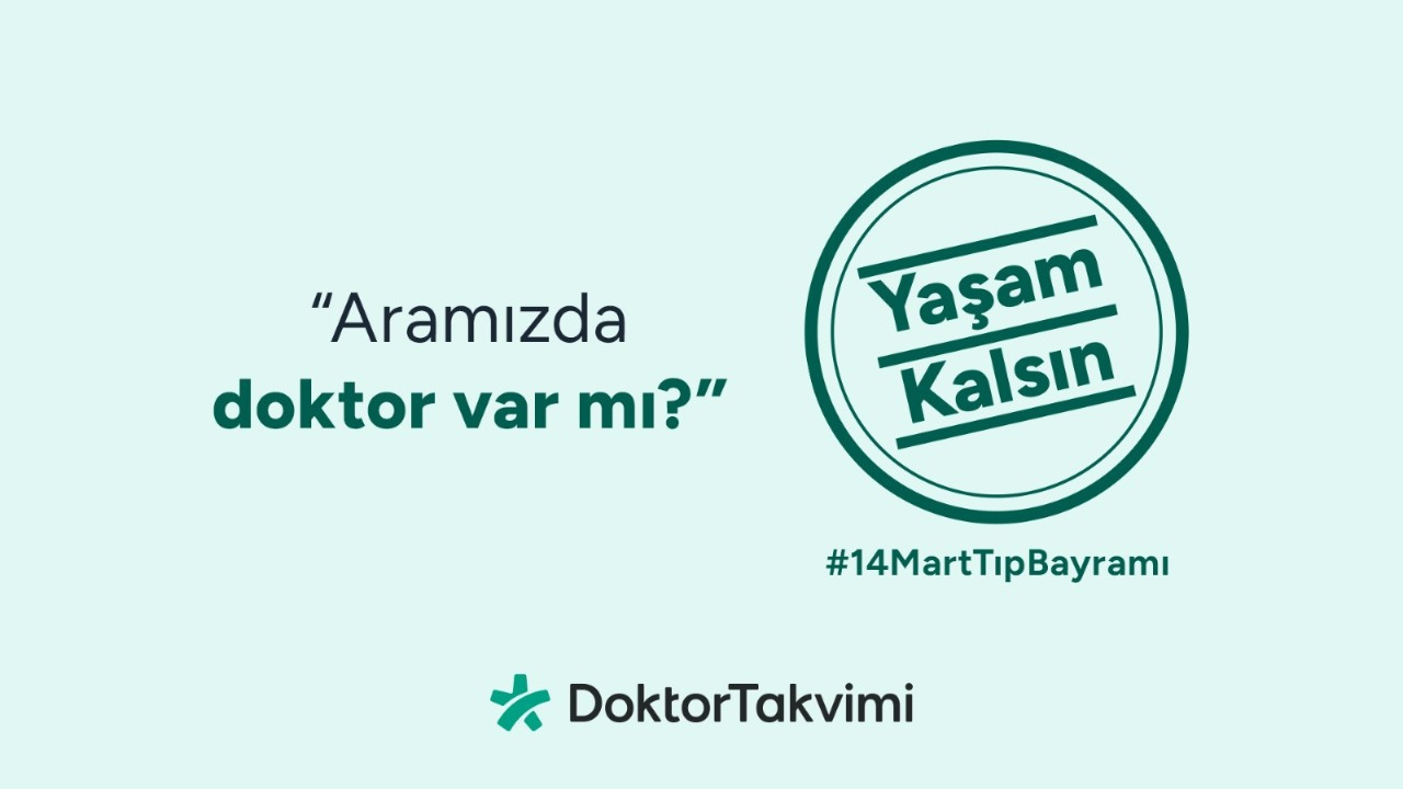 DoktorTakvimi’nden 14 Mart Tıp Bayramı’na özel mesaj: Doktorları görmek ve duymak hepimizin sorumluluğu