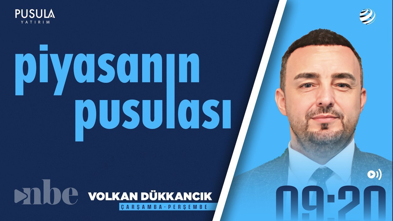 Piyasanın Pusulası | 26 Mart | Volkan Dükkancık
