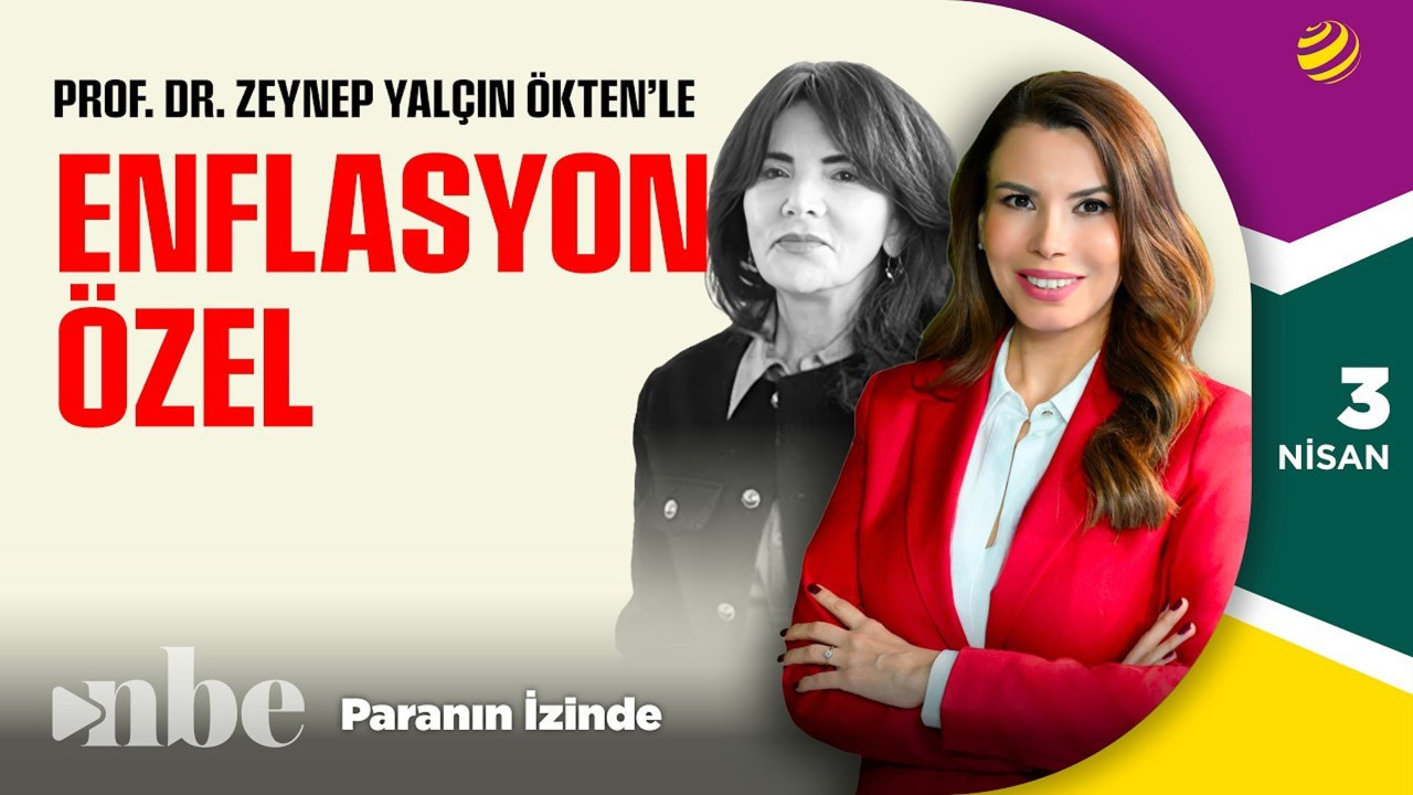 Enflasyon Özel! | Zeynep Yalçın Ökten | Paranın İzinde | 03 NİSAN