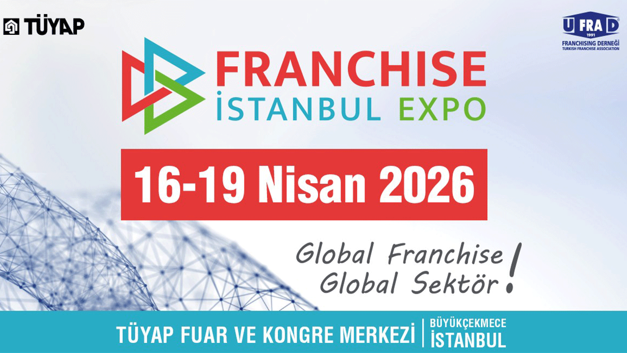 Franchise İstanbul Expo, girişimciler ve markaları İstanbul'da buluşturacak