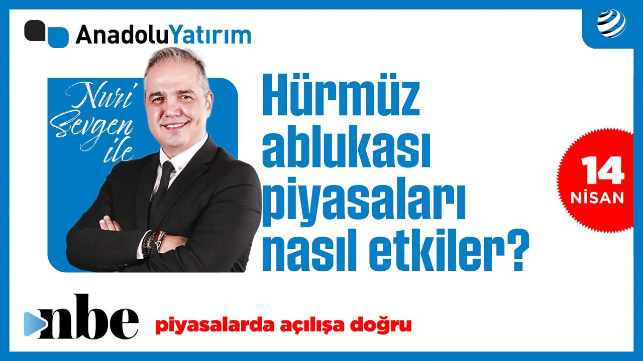 Hürmüz Ablukası Piyasaları Nasıl Etkiler? | Dr. Nuri Sevgen | 14 Nisan