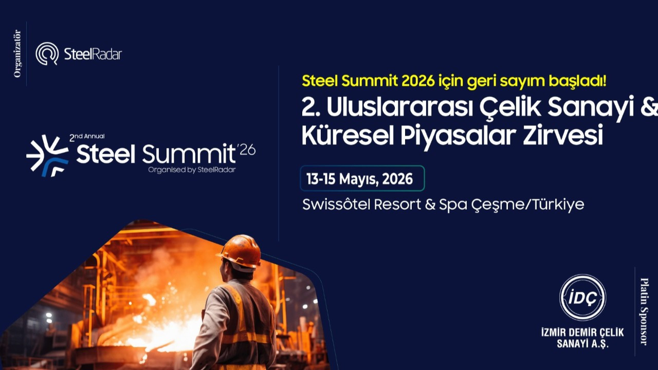 Steel Summit 2026, küresel çelik sektörünü ikinci kez Çeşme’de buluşturacak