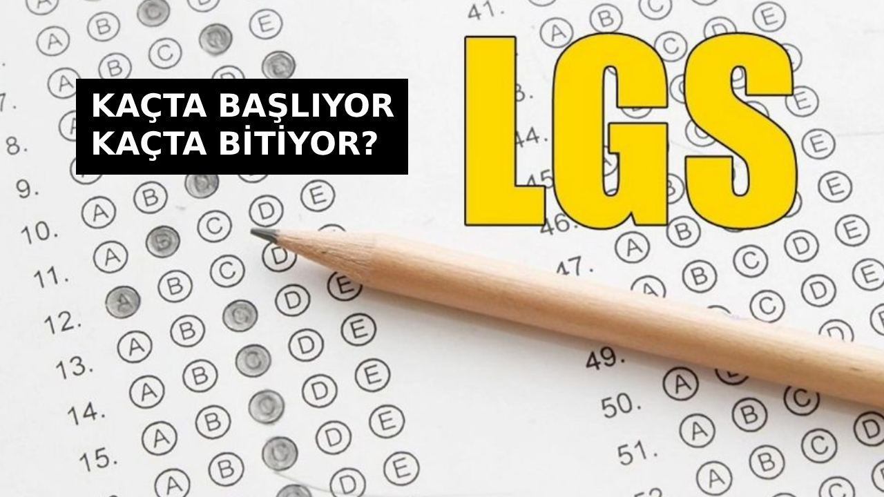 LGS ne zaman? Geri sayım başladı... LGS saat kaçta başlıyor kaçta bitiyor? Kaç soru var?