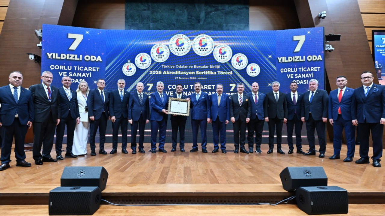 Çorlu TSO, 7 Yıldız Akreditasyonla zirvedeki yerini korudu
