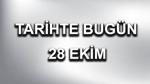 Tarihte Bugün: 28 Ekim Olayları