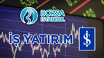 Borsa İstanbul'da İş Yatırım üzerinden en çok işlem yapılan hisseler belli oldu