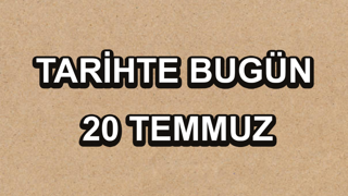 Tarihte bugün: 20 Temmuz