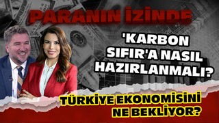 'Karbon Sıfır'a Nasıl Hazırlanmalı? Türkiye Ekonomisini Ne Bekliyor? | Recep Atakan