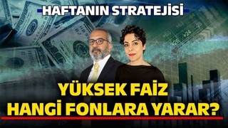 Yüksek Faiz Hangi Fonlara Yarar? | Altın Yükselir mi? | Haftanın Stratejisi | Batuhan Özşahin