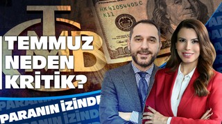 Ekonomide Gözler Bu Tarihte: Temmuz Neden Kritik? | Süheyla Yılmaz ile Paranın İzinde | Atılım Murat