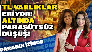 TL Varlıklar Erime Devam! Altında Paraşütsüz Düşüş | Süheyla Yılmaz ile Paranın İzinde |Zeynep Ökten