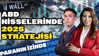 ABD Hisselerinde 2025 Stratejisi: Portföy Oluşturmak! | Süheyla Yılmaz ile Paranın İzinde |Ali Akova