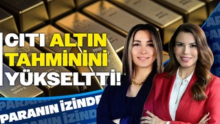 CITI Altın Tahminini Yükseltti! | Süheyla Yılmaz ile Paranın İzinde | Doç. Dr. Derya Hekim