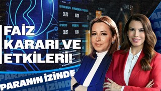 Merkez Bankası Faiz Kararı ve Etkileri! | Paranın İzinde | Doç. Dr. Filiz Eryılmaz