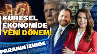 Küresel Ekonomide Yeni Dönem: Trump, Faiz İndirimi, Enflasyon... | Paranın İzinde | Cem Çakmaklı