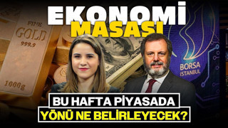 Bu Hafta Piyasada Yönü Ne Belirleyecek? | Ekonomi Masası