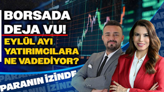 Borsada DEJA VU ! Eylül Ayı Yatırımcılara Ne Vadediyor ? Süheyla Yılmaz & Volkan Dükkancık