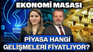 Piyasa Hangi Gelişmeleri Fiyatlıyor? | Ekonomi Masası