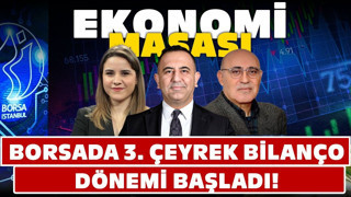 Borsada 3. Çeyrek Bilanço Dönemi Başladı! Piyasaya Yansıması Nasıl Olacak? | Ekonomi Masası