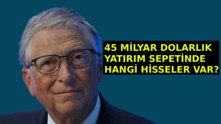 O işleri bıraktı, para onu bırakmadı! Bill Gates'in yaptığı hisse sepeti servetine servet katıyor