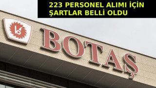 BOTAŞ 223 personel alımı başvuru şartları açıklandı; İşte kritik tarihler