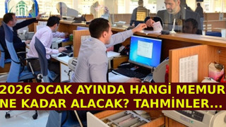 Yüzde 19,3'lük beklenti Ocak maaşlarını ortaya çıkardı! İşte tahmini 2026 Ocak memur maaşları