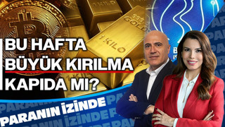 Altın, Borsa, Bitcoin... Bu Hafta Büyük Kırılma Kapıda mı? | Paranın İzinde | Mehmet Aşçıoğlu