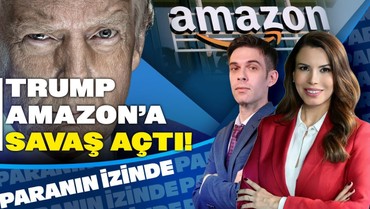 Trump Amazon'a Savaş Açtı! ABD Hisse Tahmini | Süheyla Yılmaz ile Paranın İzinde | Ali Akova