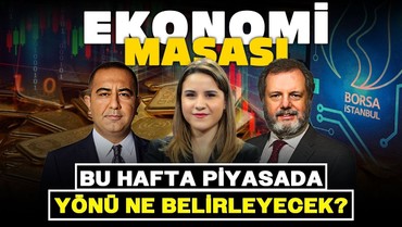 Bu Hafta Piyasada Yönü Ne Belirleyecek?