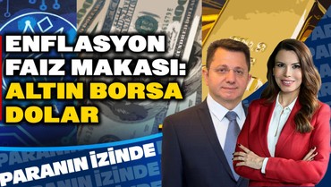 Enflasyon Faiz Makası: Altın, Borsa, Dolar...  | Süheyla Yılmaz ile Paranın İzinde | Mehmet Gerz