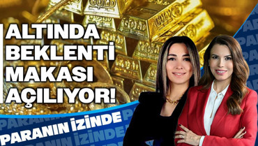 Altında Beklenti Makası Açılıyor! | Paranın İzinde | Doç. Dr. Derya Hekim