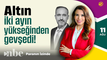 Altın 2 Ayın Yükseğinden Gevşedi | Paranın İzinde | Doç. Dr. Atılım Murat | 11 Ağustos